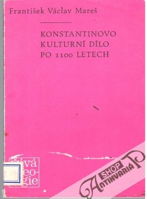 Konstantinovo kulturní dílo po 1100 letech - Mareš František Václav