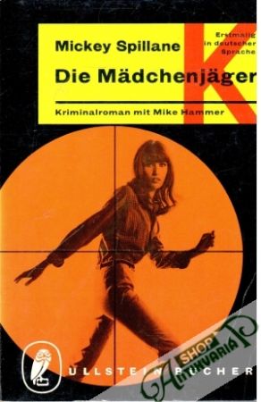 Die Mädchenjäger - Spillane Mickey