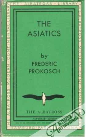 The Asiatics - Prokosch Frederic