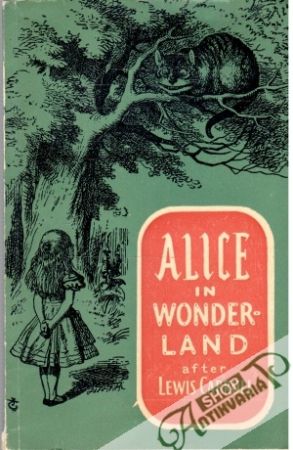 Alice in Wonderland - Carrol Lewis