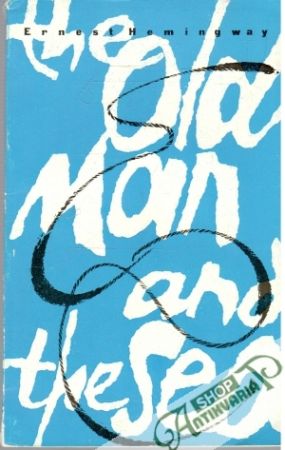 The Old Man and the Sea - Hemingway Ernest