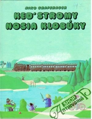 Keď stromy nosia klobúky - Grafenauer Niko