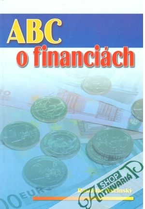 ABC o financiách - Ručinský Rastislav