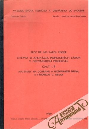 Chémia a aplikácia pomocných látok v drevárskom priemysle - Eisner Karol