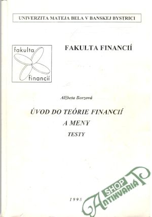 Úvod do teórie financií a meny - testy - Borzová Alžbeta