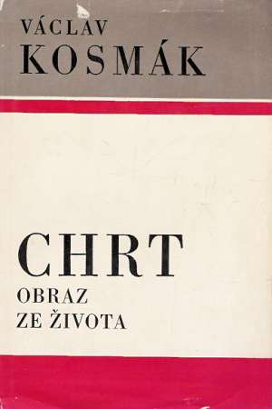 CHRT - OBRAZ ZE ŽIVOTA - Kosmák V.