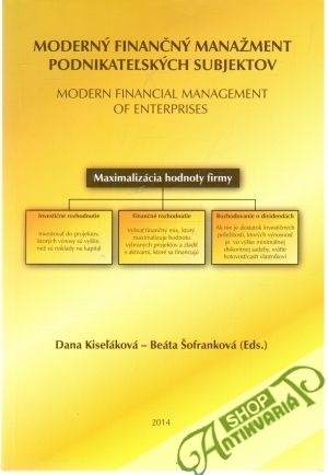 Moderný finančný manažment podnikateľských subjektov - Kiseľáková Dana, Šofranková Beáta
