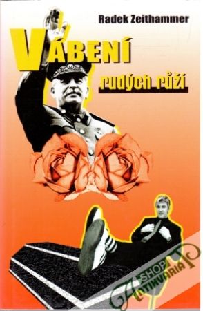 Vábení rudých ruží - Zeithammer Radek