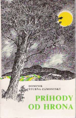 Príhody od Hrona - Štubňa - Zámostský Dominik