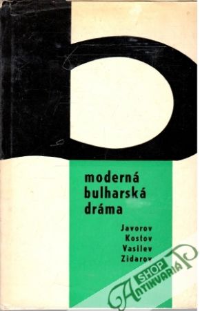 Moderná bulharská dráma - Kolektív autorov