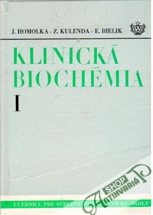 Klinická biochémia I. - Homolka, Kulenda, Bielik