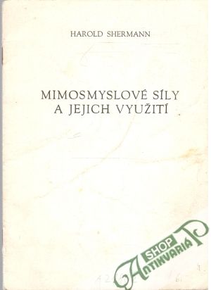 Mimosmyslové síly a jejich využití - Shermann Harold