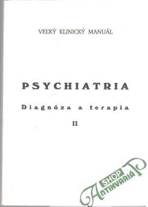 Psychiatria - diagnóza a terapia II. - Kvasnička Ladislav