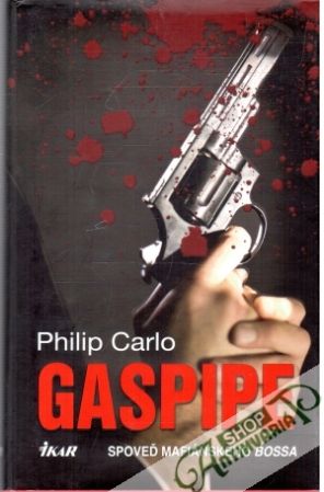 Gaspipe - spoveď mafiánskeho bossa - Carlo Philip