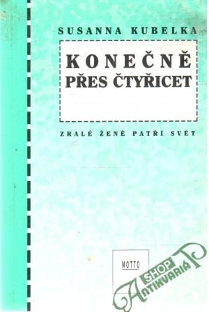 Konečně přes čtyřicet - Kubelka Susanna