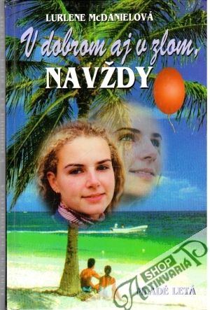 V dobrom aj v zlom, navždy - McDanielová Lurlene