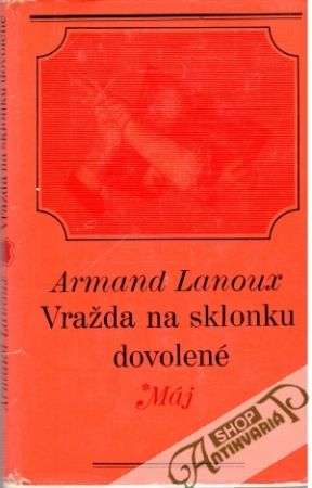 Vražda na sklonku dovolené - Lanoux Armand