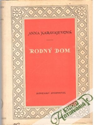 Rodný dom - Karavajevová Anna