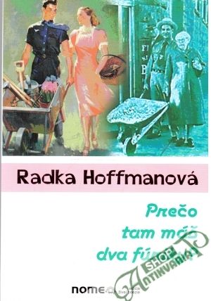 Prečo tam máš dva fúriky? - Hoffmanová Radka
