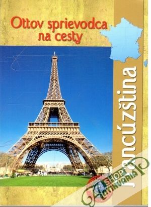 Ottov sprievodca na cesty - francúzština - Vozák Martin a kolektív