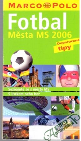 Fotbal - Města MS 2006 - Kolektív autorov