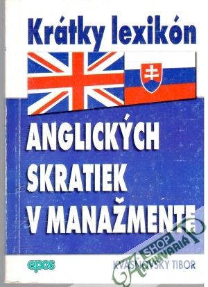 Krátky lexikón anglických skratiek v manažmente - Kvasňovský Tibor