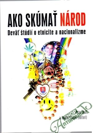 Ako skúmať národ - Dráľ Peter, Findor Andrej