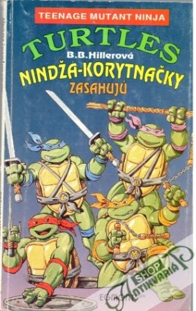 Nindža - korytnačky zasahujú - Hillerová B. B.