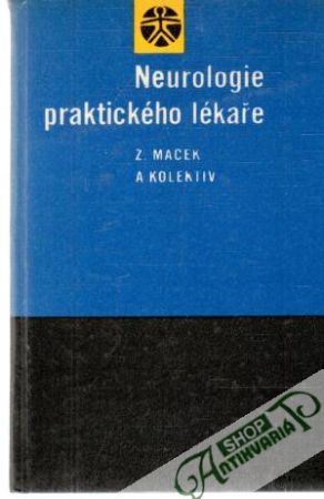 Neurologie praktického lékaře - Macek Z. a kolektív