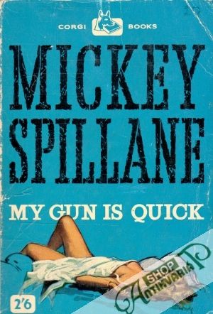 My Gun is Quick - Spillane Mickey