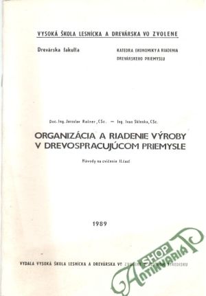 Organizácia a riadenie výroby v drevospracujúcom priemysle - Rašner J. Sklenka I.