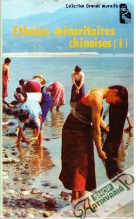Ethnies minoritaires chinoses (1) - Kolektív autorov;
