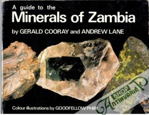 A Guide to the Minerals of Zambia - Cooray Gerald, Lane Andrew