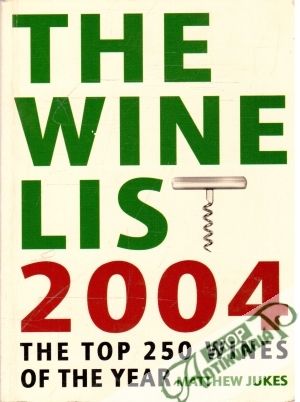 The Wine List 2004 - Jukes Matthew