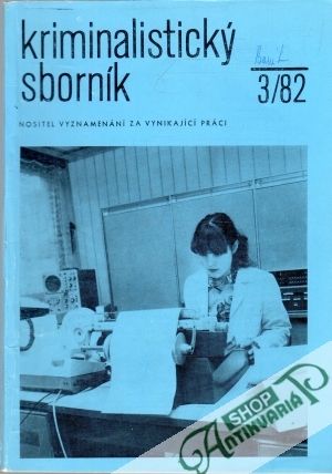 Kriminalistický sborník 3/1982 - Kolektív autorov