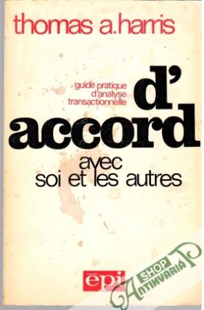 D'accord avec soi et les autres - Harris Thomas A.