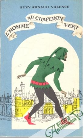 L'Homme au Chaperon Vert - Arnaud-Valence Suzy