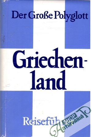 Reiseführer Griechenland - Kolektív autorov