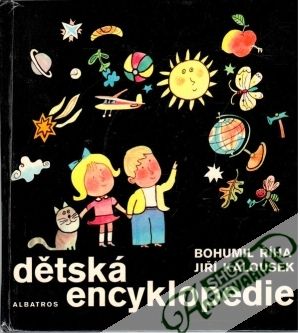 Dětská encyklopedie - Říha Bohumil, Kalousek Jiří