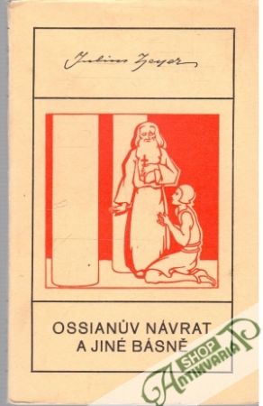 Ossianuv návrat a jiné básně - Zeyer Julius