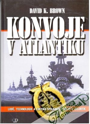 Konvoje v Atlantiku - Brown David K.