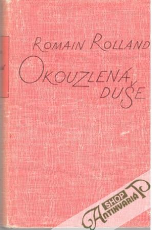 Okouzlená duše 1-2. - Rolland Romain