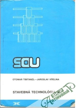 Stavebná technológia III. - Tibitanzl Otomar, Křelina Jaroslav