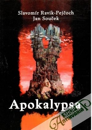Apokalypsa - Ravik-Pejčoch Slavomír, Souček Jan