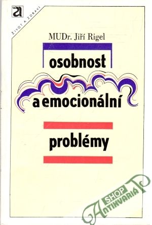 Osobnost a emocionální problémy - Rigel Jiří