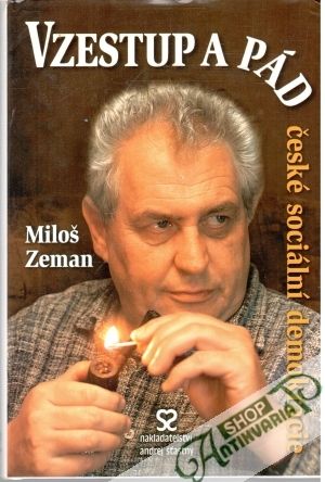 Vzestup a pád české sociální demokracie - Zeman Miloš