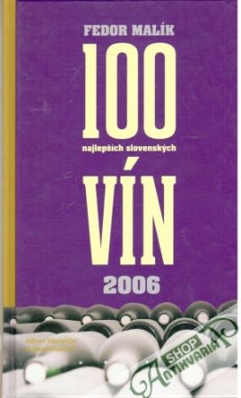 100 najlepších slovenských vín 2006 - Malík Fedor