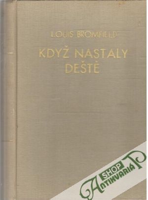 Když nastaly deště - Bromfield Louis