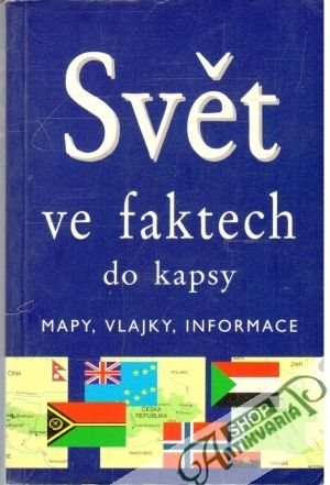 Svět ve faktech do kapsy - Kolektív autorov