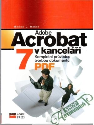 Adobe acrobat 7 v kanceláři - Baker Donna L.
